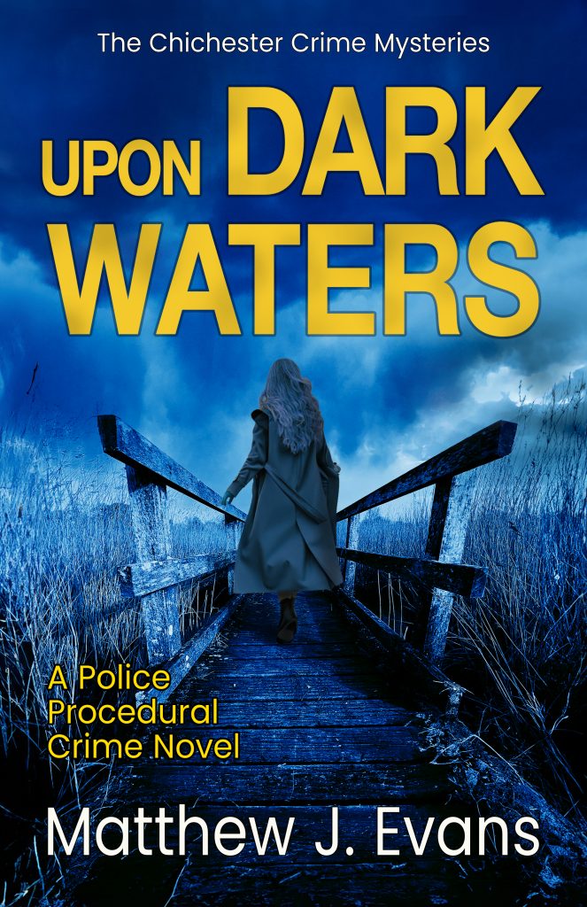 The Chichester Crime Mysteries: Upon Dark Waters